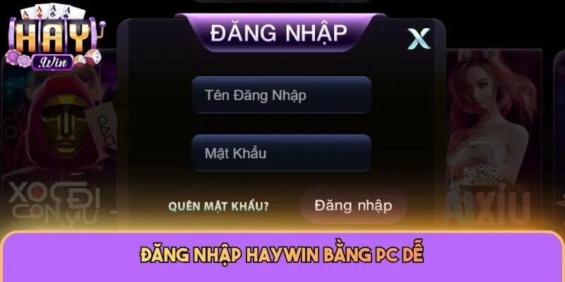 Đăng Nhập Haywin 1 Đăng nhập Haywin bằng PC dễ
